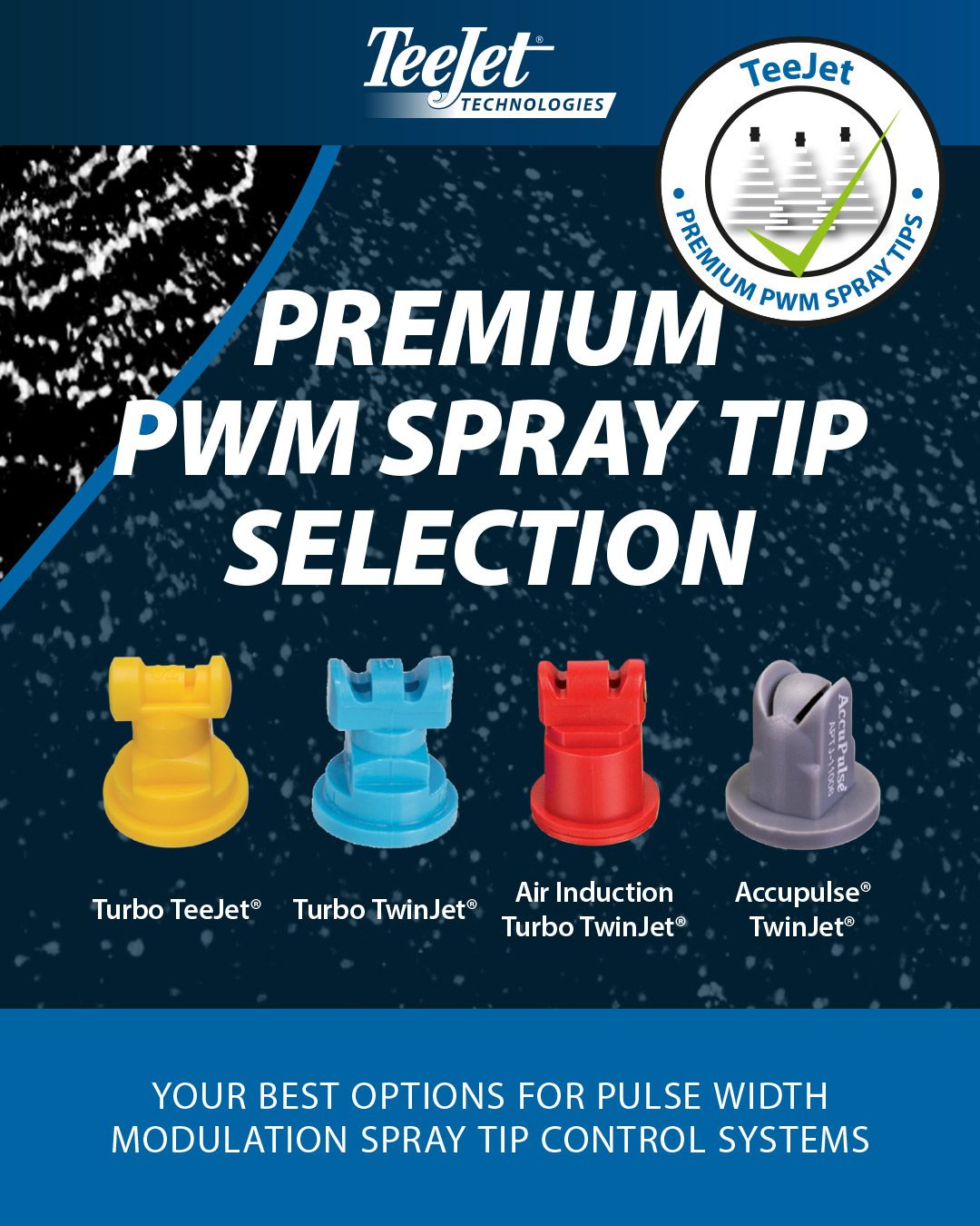 Premium PWM Spray Tip Selection Premium PWM Spray Tip Selection